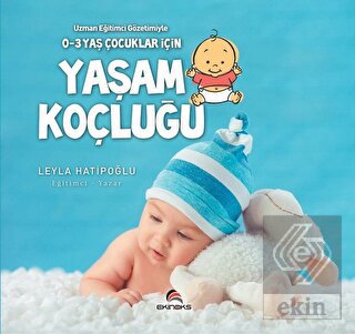 0-3 Yaş Çocuklar İçin Yaşam Koçluğu