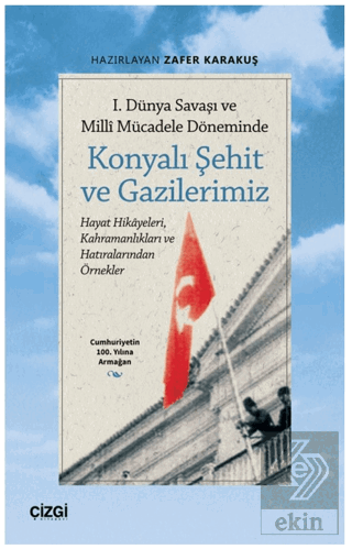 1. Dünya Savaşı ve Millî Mücadele Döneminde Konyal