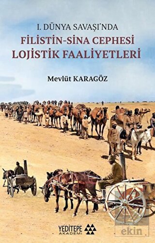 1.Dünya Savaşı'nda Filistin-Sina Cephesi Lojistik