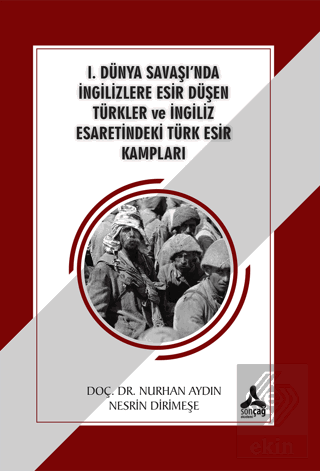 1. Dünya Savaşı'nda İngilizlere Esir Düşen Türkler