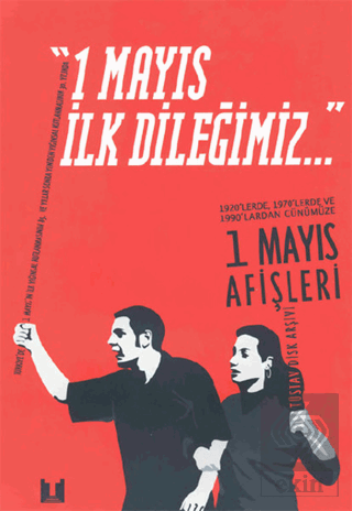 1 Mayıs İlk Dileğimiz