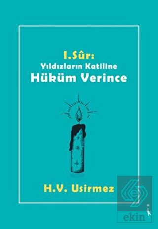 1. Sur: Yıldızların Katiline Hüküm Verince