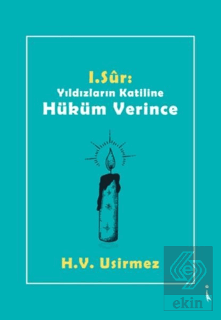 1. Sur: Yıldızların Katiline Hüküm Verince