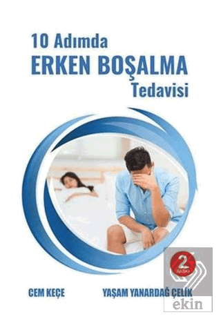 10 Adımda Erken Boşalma Tedavisi