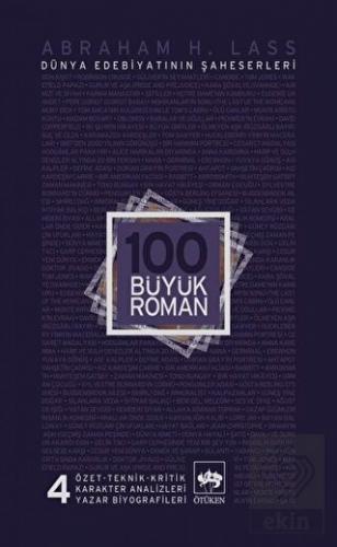 100 Büyük Roman - 4 Dünya Edebiyatının Şaheserleri