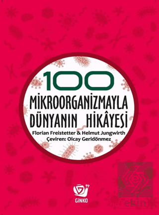 100 Mikroorganizmayla Dünyanın Hikayesi