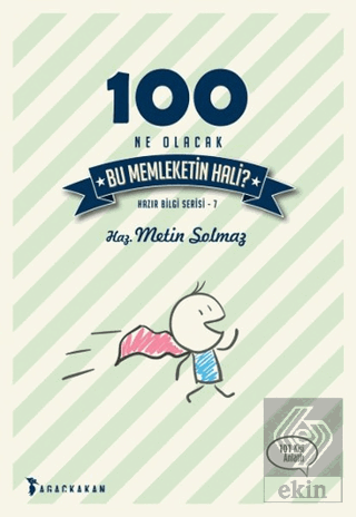 100 - Ne Olacak Bu Memleketin Hali?