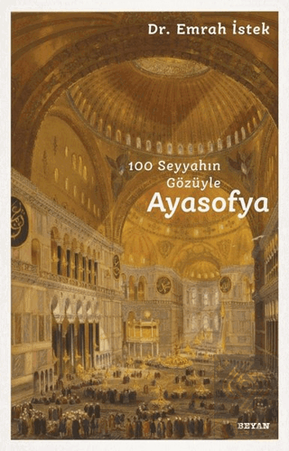 100 Seyyahın Gözüyle Ayasofya