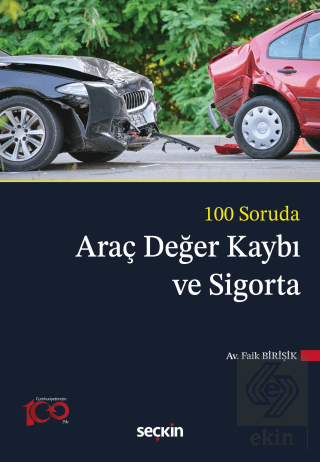 100 Soruda Araç Değer Kaybı ve Sigorta