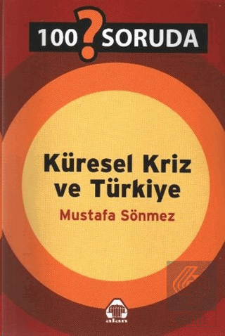 100 Soruda Küresel Kriz ve Türkiye