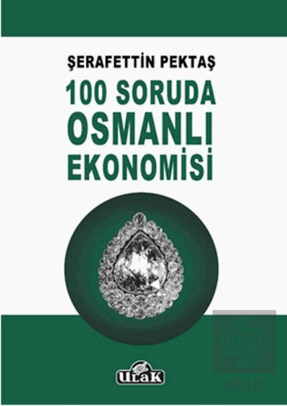 100 Soruda Osmanlı Ekonomisi