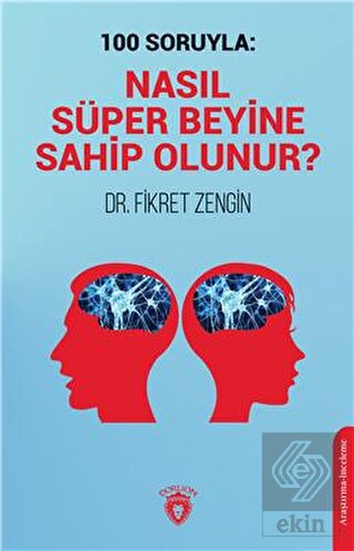 100 Soruyla: Nasıl Süper Beyine Sahip Olunur?