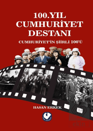 100. Yıl Cumhuriyet Destanı Cumhuriyet'in Şiirli 100ü