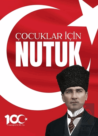 100. Yıl'a Özel Çocuklar için Nutuk