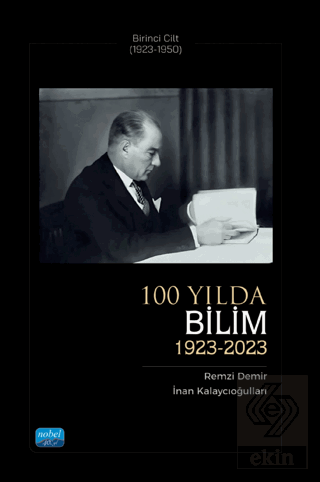 100 Yılda Bilim (1923-2023) - Birinci Cilt (1923-1950)