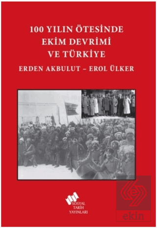 100 Yılın Ötesinde Ekim Devrimi ve Türkiye