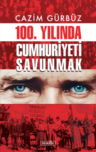 100. Yılında Cumhuriyeti Savunmak