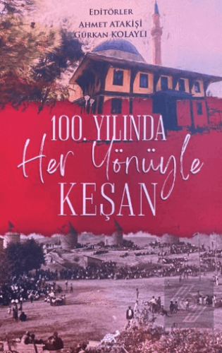 100. Yılında Her Yönüyle Keşan