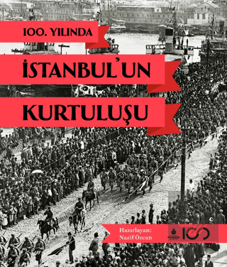 100. Yılında İstanbul'un Kurtuluşu