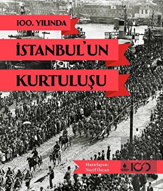 100. Yılında İstanbul'un Kurtuluşu