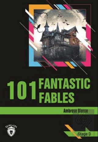 101 Fantastic Fables Stage 3 (İngilizce Hikaye)