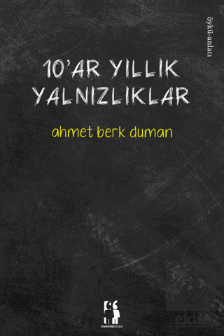 10'ar Yıllık Yalnızlıklar