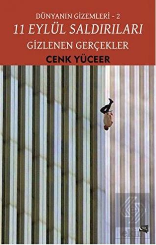 11 Eylül Saldırıları - Gizlenen Gerçekler