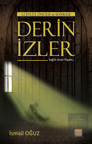 12 Eylül ve Öncesi Derin İzler