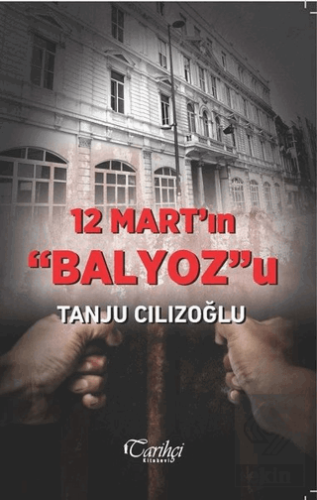 12 Mart\'ın Balyoz\'u