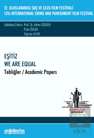 12. Uluslararası Suç ve Ceza Film Festivali Eşitiz Tebliğler