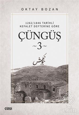 1262/1846 Tarihli Kefalet Defterine Göre - Çüngüş