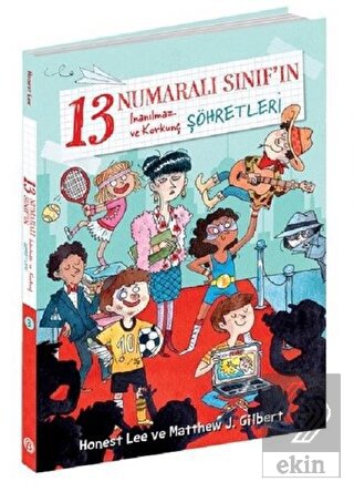 13 Numaralı Sınıf\'ın İnanılmaz ve Korkunç Şöhretle