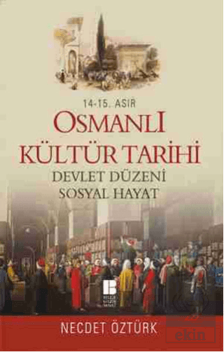 14 - 15. Asır Osmanlı Kültür Tarihi - Devlet Düzen