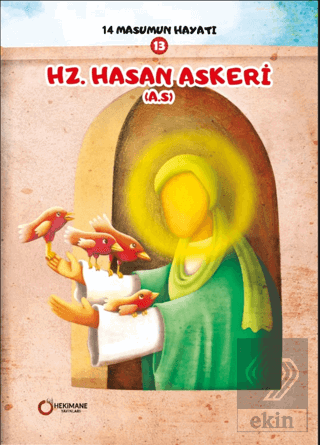 14 Masumun Hayatı (3) - Hz. Hasan Askeri (A.S.)