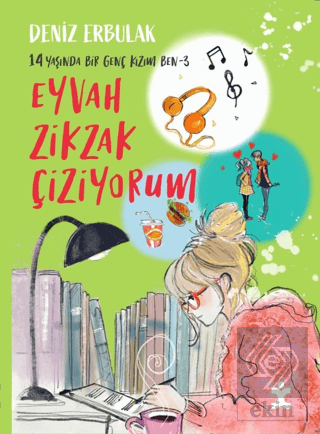 Eyvah Zikzak Çiziyorum - 14 Yaşında Bir Genç Kızım