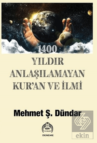 1400 Yıldır Anlaşılamayan Kur'an Ve İlmi