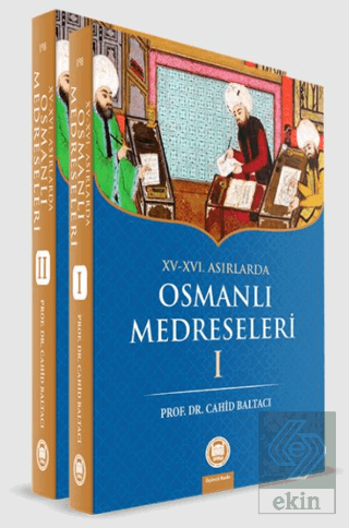 15-16. Asırlarda Osmanlı Medreseleri (2. Cilt Takı