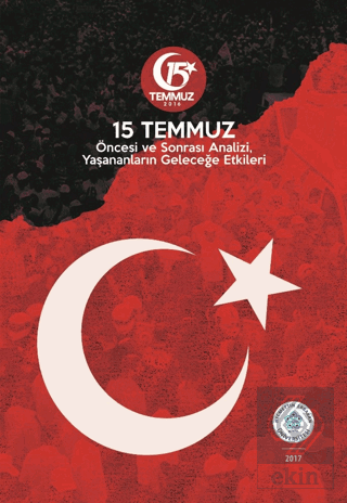 15 Temmuz Öncesi ve Sonrası Analizi, Yaşananların