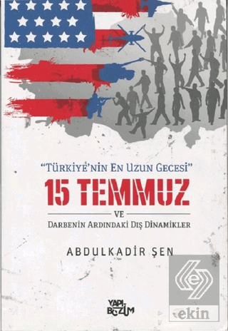 15 Temmuz ve Darbenin Ardındaki Dış Dinamikler