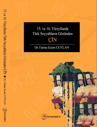 15. ve 16. Yüzyıllarda Türk Seyyahların Gözünden Ç