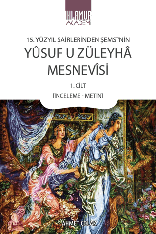 15. Yüzyıl Şairlerinden Şemsi'nin Yusuf u Züleyha