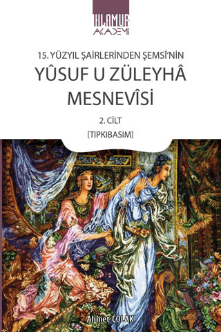 15. Yüzyıl Şairlerinden Şemsi'nin Yusuf u Züleyha