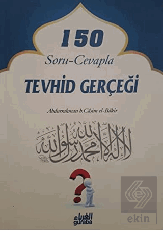 150 Soru - Cevapla Tevhid Gerçeği