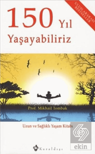 150 Yıl Yaşayabiliriz