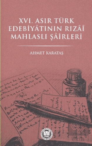 16. Asır Türk Edebiyatının Rızai Mahlaslı Şairleri