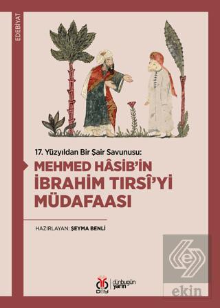 17. Yüzyıldan Bir Şair Savunusu: Mehmed Hasib'in İ