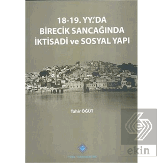 18-19. Yüzyılda\'da Birecik Sancağında İktisadi ve