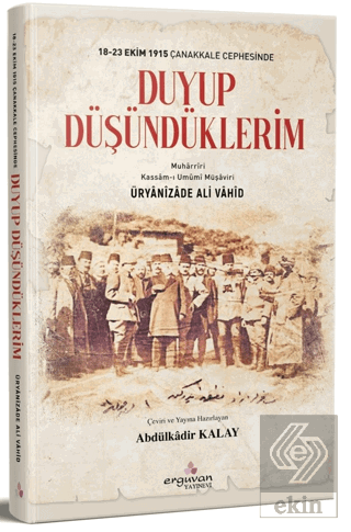 18-23 Ekim 1915 Çanakkale Cephesinde Duyup Düşündü