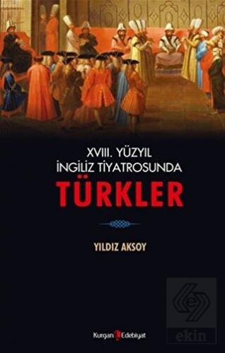 18. Yüzyıl İngiliz Tiyatrosunda Türkler