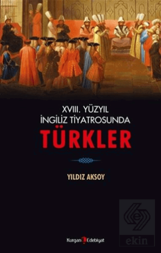 18. Yüzyıl İngiliz Tiyatrosunda Türkler